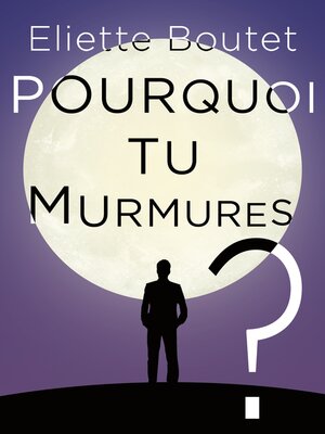 cover image of Pourquoi tu murmures ?